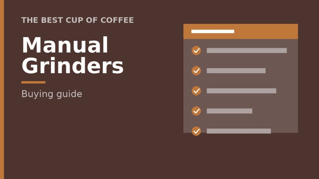 Best Manual Coffee Grinders for Travel and Home: 4 Compared